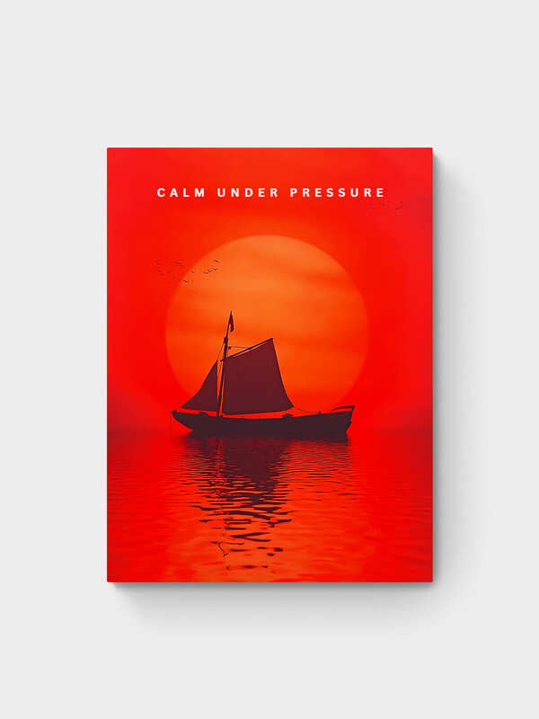 CALM UNDER PRESSURE